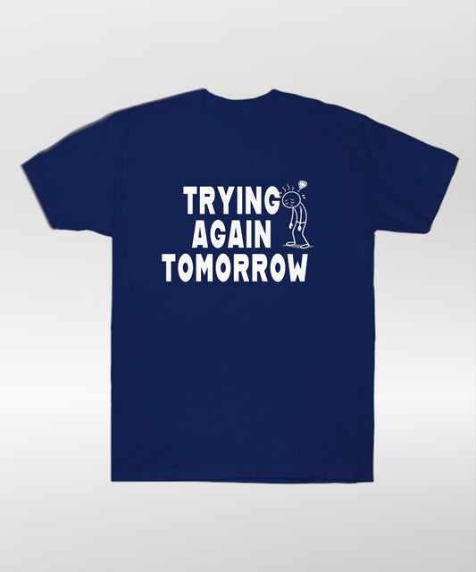 Trying Again Tomorrow