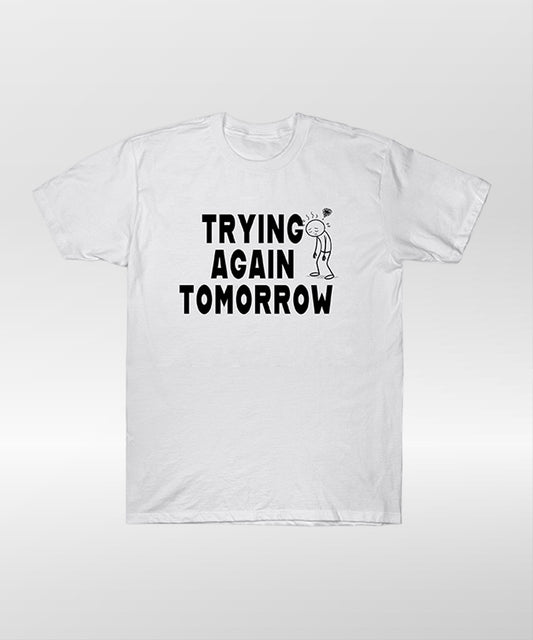 Trying Again Tomorrow